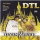 D.T.L. - Dyin' 2 Live